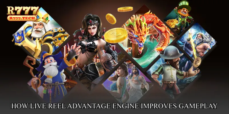 How Live Reel Advantage Engine Improves Gameplay