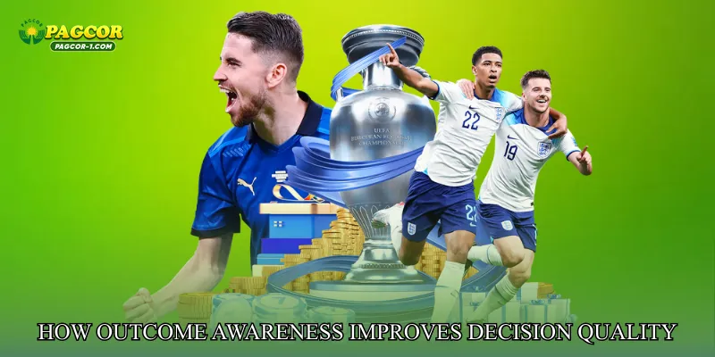 How Outcome Awareness Improves Decision Quality