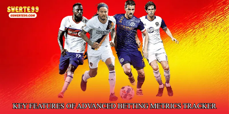 Key Features of Advanced Betting Metrics Tracker