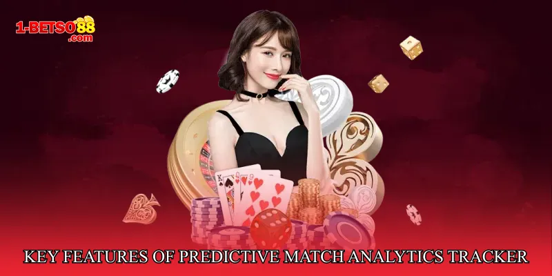 Key Features of Predictive Match Analytics Tracker