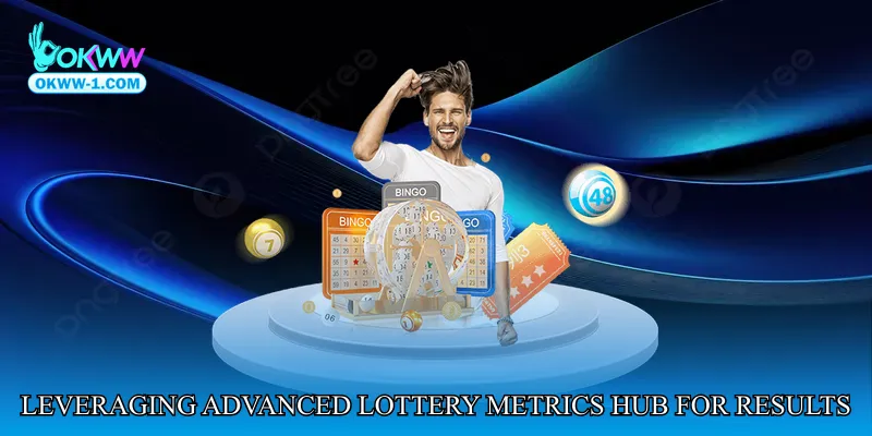 Leveraging Advanced Lottery Metrics Hub for Better Results