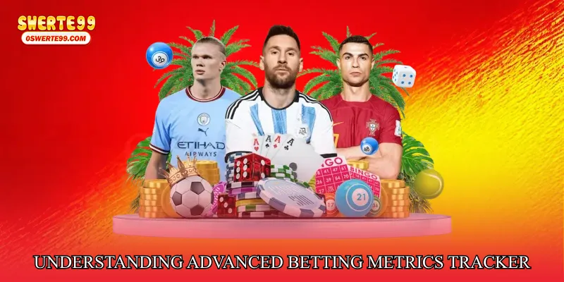 Understanding Advanced Betting Metrics Tracker