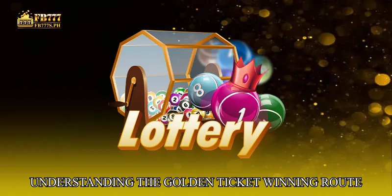 Understanding the Golden Ticket Winning Route