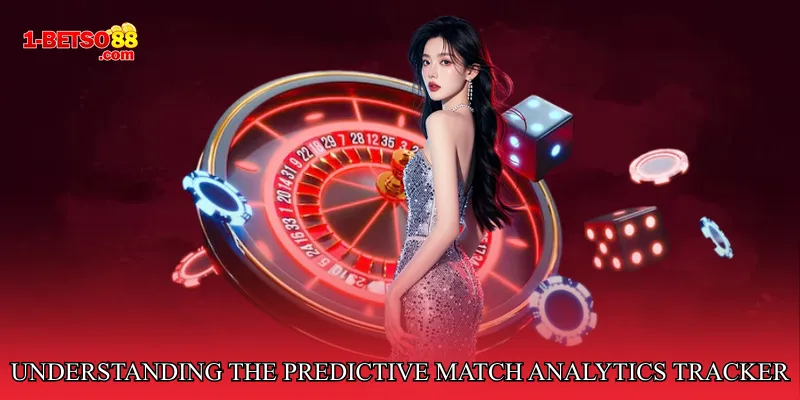 Understanding the Predictive Match Analytics Tracker