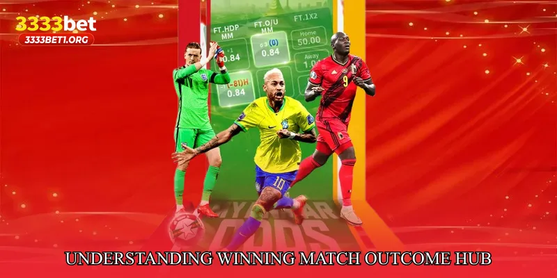 Understanding Winning Match Outcome Hub