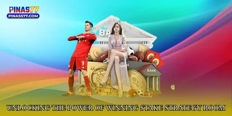 Unlocking the Power of Winning Stake Strategy Room