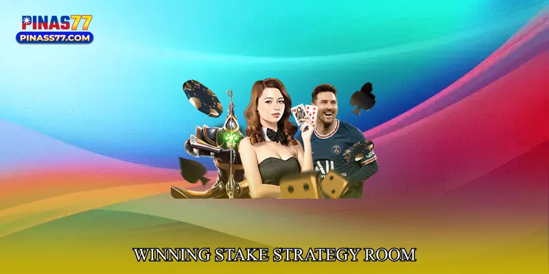 Winning Stake Strategy Room