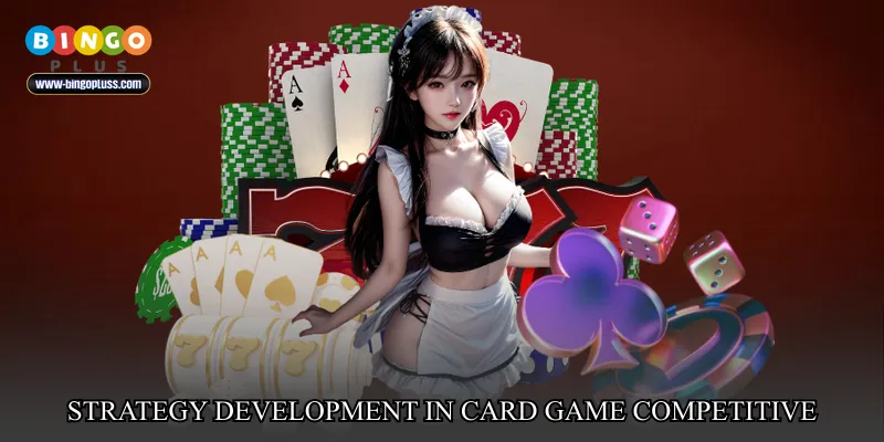 Strategy Development in Card Game Competitive Play