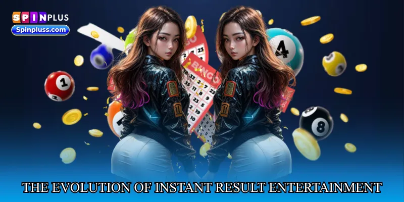 The evolution of instant result lottery entertainment