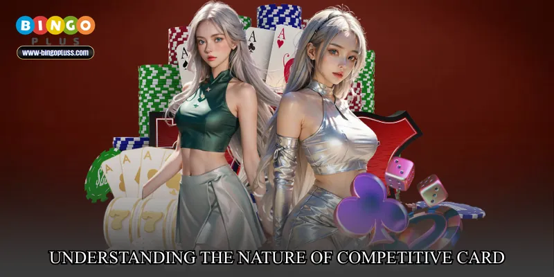 Understanding the Nature of Competitive Card Gaming