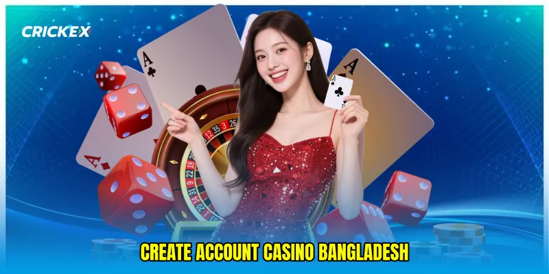 create account casino Bangladesh