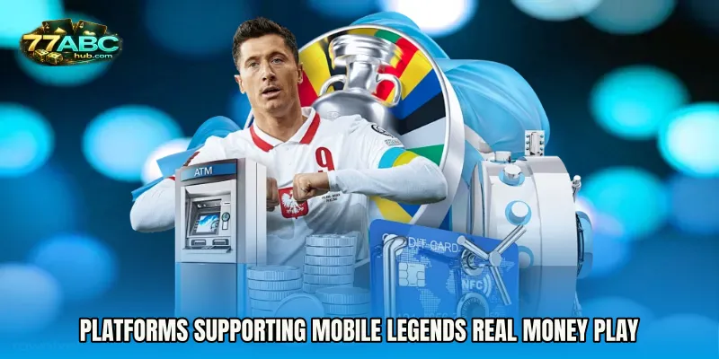 Platforms Supporting Mobile Legends Real Money Play