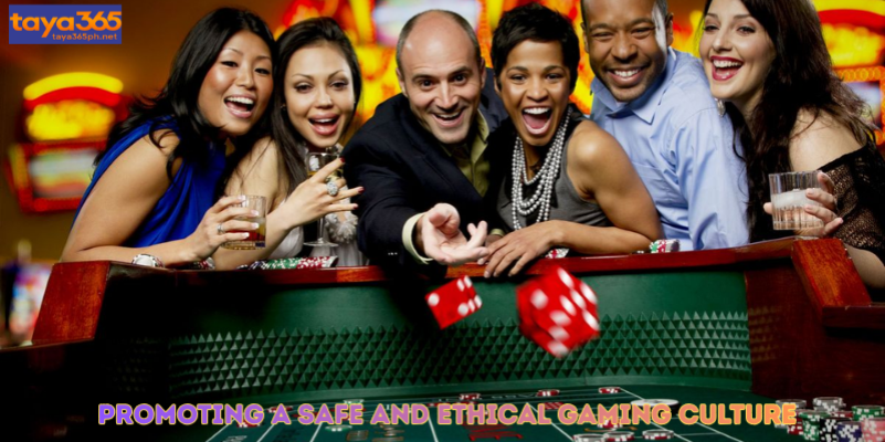 Promoting a Safe and Ethical Gaming Culture
